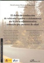 El delito de conducción de vehículos a motor o ciclomotores sin licencia administrativa cometido por