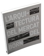 L'ARQUITECTURA DEL MERCAT DEL BORN