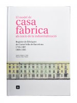 El model de casa fàbrica als inicis de la industrialització. Registre de fàbriques de Ciutat Vella d