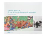 Planejar Barcelona. Uns anys decisius, 1969-1979