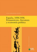 España, 1836-1936. Pensamiento, literatura y economía política
