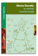 Maria Goretti, la misèria transformadora