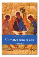 Un viatge sempre nou. La missió