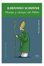 Ildefonso Schuster, monje y obispo de Milán