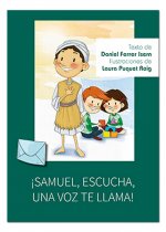 ­Samuel, escucha, una voz te llama!