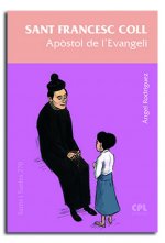 Sant Francesc Coll, Apòstol de l'Evangeli