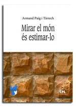 Mirar el món és estimar-lo