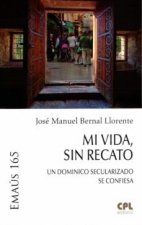Mi vida, sin recato