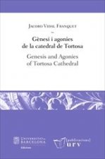 Gènesi i agonies de la catedral de Tortosa