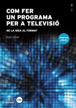 COM FER UN PROGRAMA PER A TELEVISIO.
