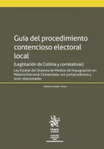 Guía del procedimiento contencioso electoral local (Legislación de Colima y correlativas)