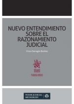 Nuevo Entendimiento Sobre el Razonamiento Judicial