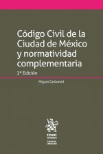 Código Civil de la Ciudad de México y normatividad complementaria 2ª edición 2018