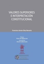 Valores Superiores e Interpretación Constitucional
