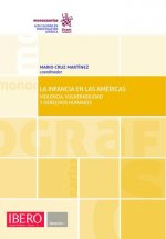 La infancia en las Américas. Violencia, vulnerabilidad y derechos humanos