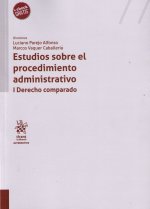 Estudios sobre el procedimiento administrativo I derecho comparado