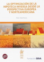 La Optimización de la Hipoteca Inversa Desde la Perspectiva Europea y Norteamericana