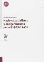 Nacionalsocialismo y Antigarantismo penal (1933-1945)