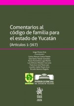 Comentarios al código de familia para el estado de Yucatán (Artículos 1-367)
