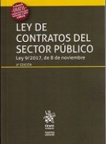 Ley de Contratos del Sector Público ley 9/2017, de 8 de Noviembre 3ª Edición 2017