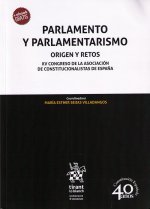 Parlamento y Parlamentarismo. Origen y Retos