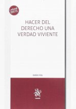 Hacer del derecho una verdad viviente.