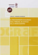 El procedimiento acelerado en el tribunal de justicia de la Unión Europea.