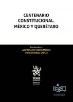 Centenario Constitucional. México Y Querétaro