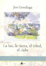 La luz, la tierra, el örbol, el cielo