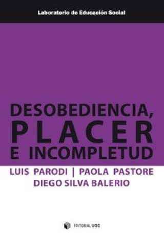 Desobediencia, placer e incompletud