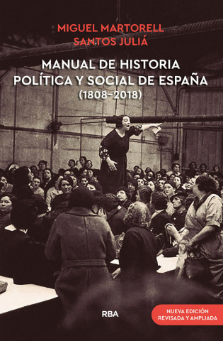 MANUAL DE HISTORIA POLITICA Y SOCIAL DE ESPAÑA (1808-2018) (NUEVA EDICION REVISA