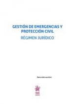 Gestión de emergencias y protección civil. Régimen jurídico