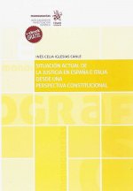 Situación Actual de la Justicia en España e Italia Desde una Perspectiva Constitucional