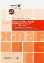 La ejecución de la pena de trabajos en beneficio de la comunidad