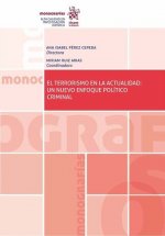 El terrorismo en la actualidad: un nuevo enfoque politico criminal