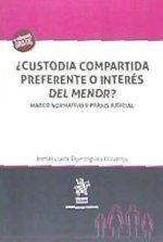 ¿Custodia compartida preferente o interés del menor?