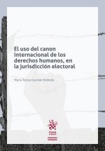 El uso del canon internacional de los derechos humanos, en la jurisdicción electoral