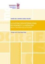 La sustracción internacional de menores y la mediación.