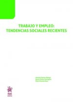 Trabajo y empleo:tendencias sociales recientes