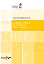 Arbitraje y derecho administrativo. Teoría y realidad