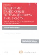 Los sistemas tradicionales de justicia informal en el siglo XXI (Papel + e-book)