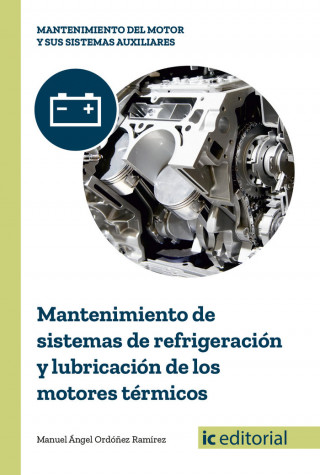 Mantenimiento de sistemas de refrigeración y lubricación de los motores térmicos