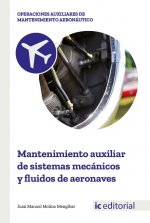 Mantenimiento auxiliar de sistemas mecánicos y fluidos de aeronaves