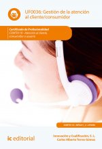 Gestión de la atención al cliente/consumidor. COMT0110 - Atención al cliente, consumidor o usuario