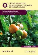 Recolección, almacenamiento y transporte de flores y hortalizas. AGAH0108 - Horticultura y floricult