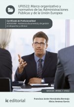 Marco organizativo y normativo de las administraciones públicas y de la unión europea. ADGG0308 - As