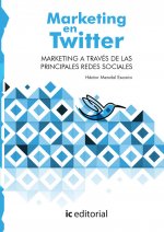 Marketing en Twitter. Marketing a través de las principales redes sociales