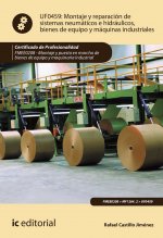 Montaje y reparación de sistemas neumáticos e hidráulicos bienes de equipo y máquinas industriales.