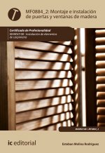 Montaje e instalación de puertas y ventanas de madera. MAMS0108 - Instalación de elementos de carpin