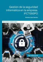 Gestión de la seguridad informática en la empresa. IFCT050PO